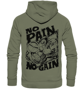 No Pain No Gain - Premium Unisex Hoodie