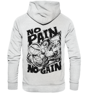 No Pain No Gain - Premium Unisex Hoodie